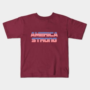 America Strong USA Strong - on dark colors Kids T-Shirt